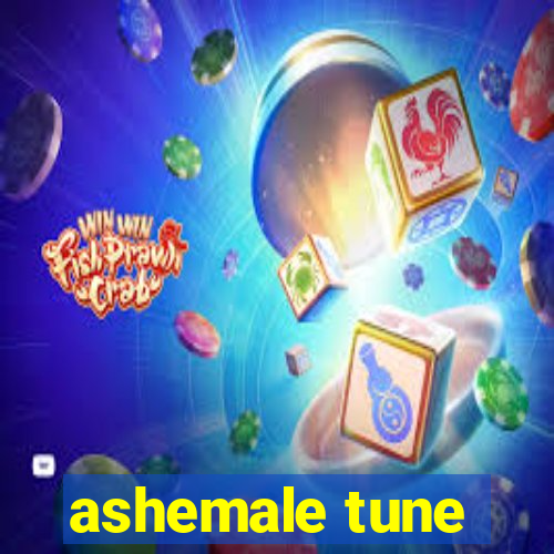 ashemale tune