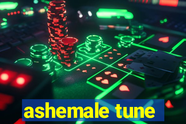 ashemale tune