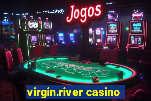 virgin.river casino