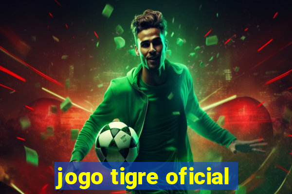 jogo tigre oficial