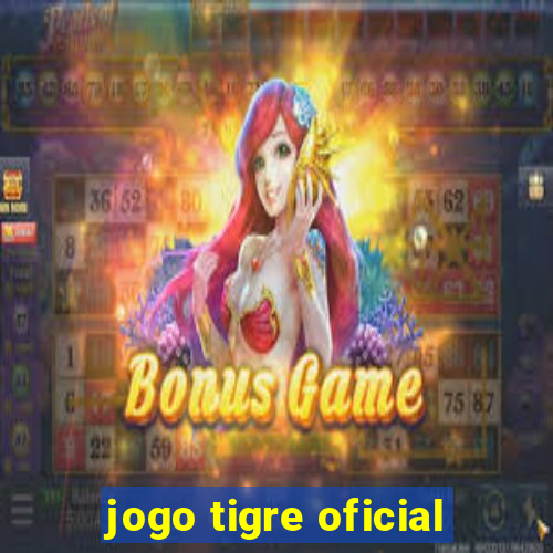 jogo tigre oficial