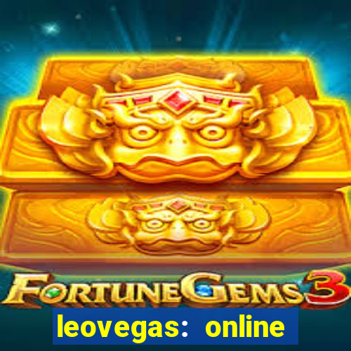 leovegas: online casino games