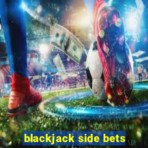 blackjack side bets