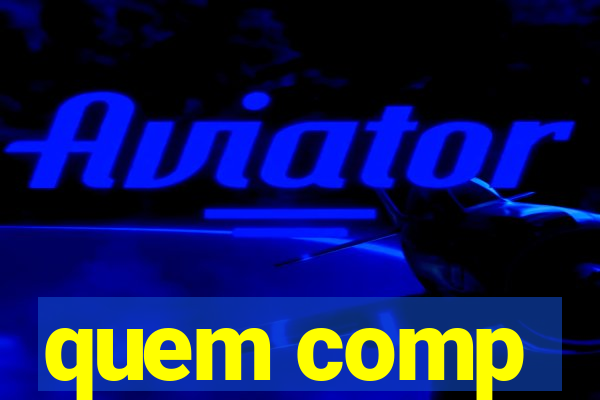 quem comp