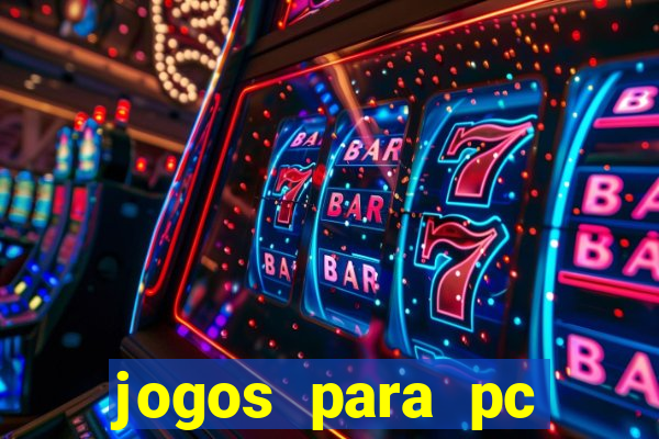 jogos para pc download grátis completo offline