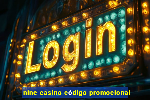 nine casino código promocional