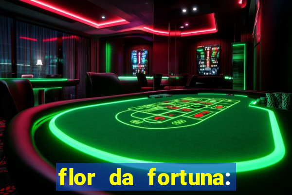 flor da fortuna: como cuidar