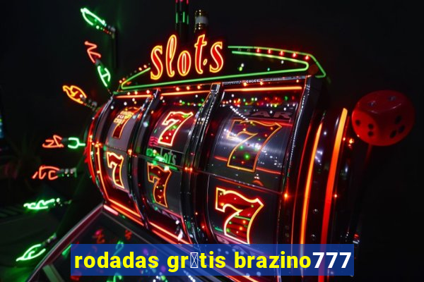 rodadas gr谩tis brazino777