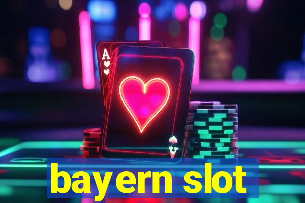 bayern slot