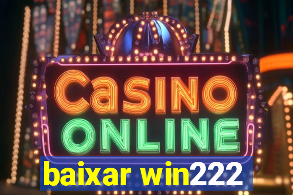 baixar win222