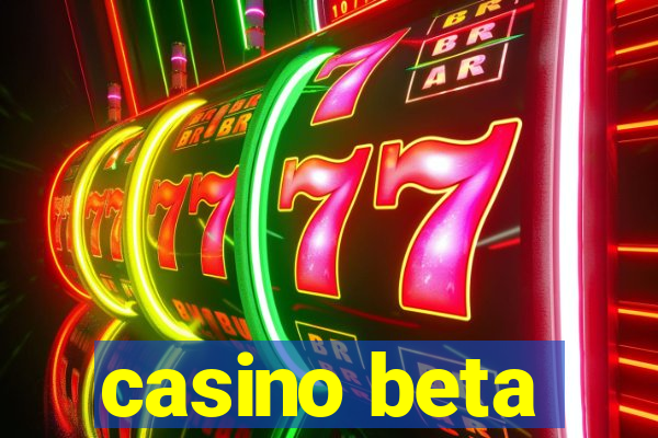 casino beta