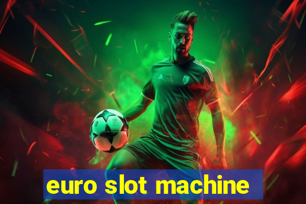 euro slot machine