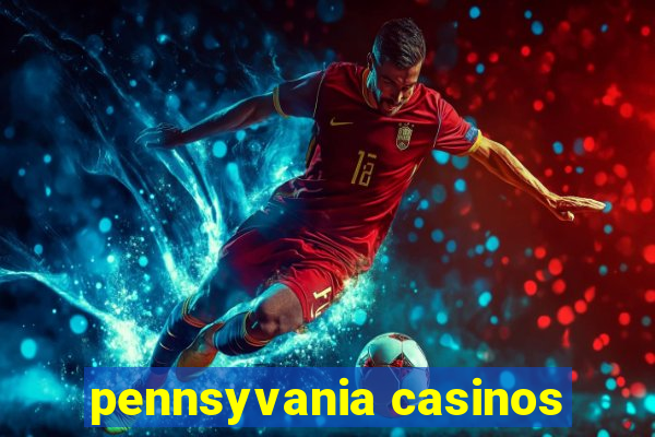 pennsyvania casinos