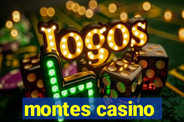 montes casino