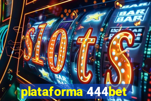 plataforma 444bet