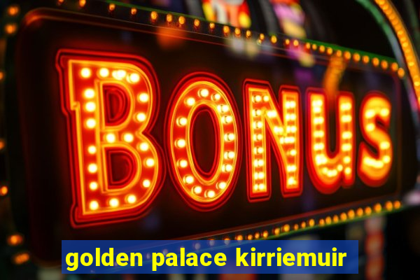 golden palace kirriemuir