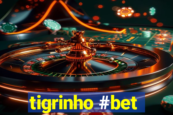 tigrinho #bet