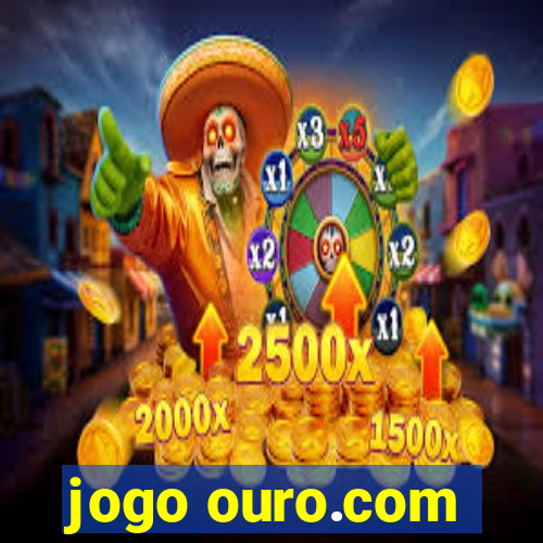 jogo ouro.com