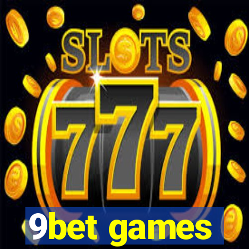 9bet games