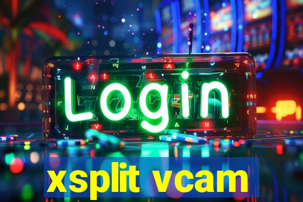 xsplit vcam