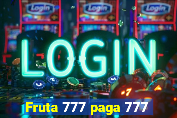 Fruta 777 paga 777