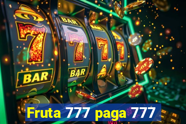 Fruta 777 paga 777