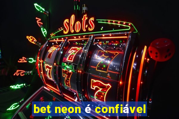 bet neon é confiável