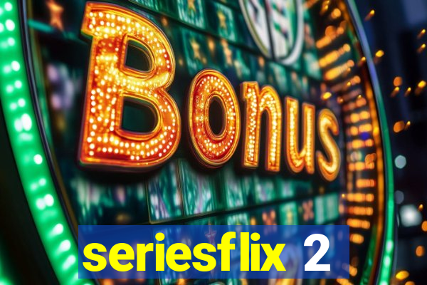 seriesflix 2