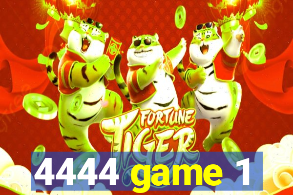 4444 game 1