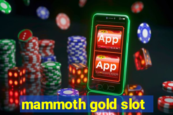 mammoth gold slot