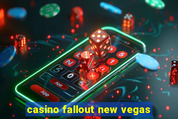 casino fallout new vegas