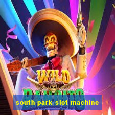 south park slot machine