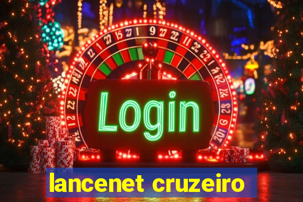 lancenet cruzeiro