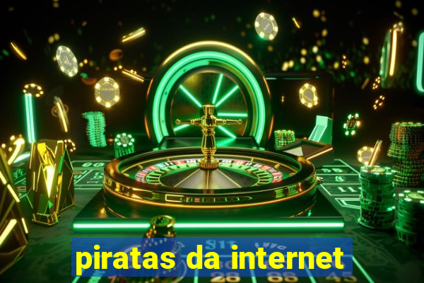 piratas da internet