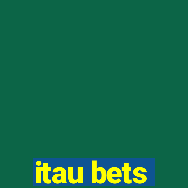 itau bets