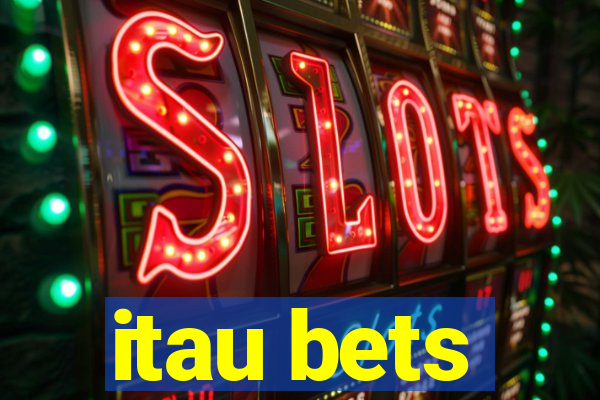 itau bets