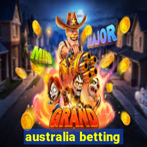 australia betting