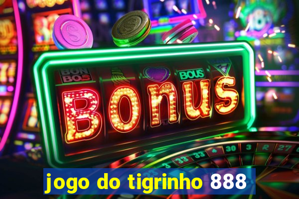 jogo do tigrinho 888