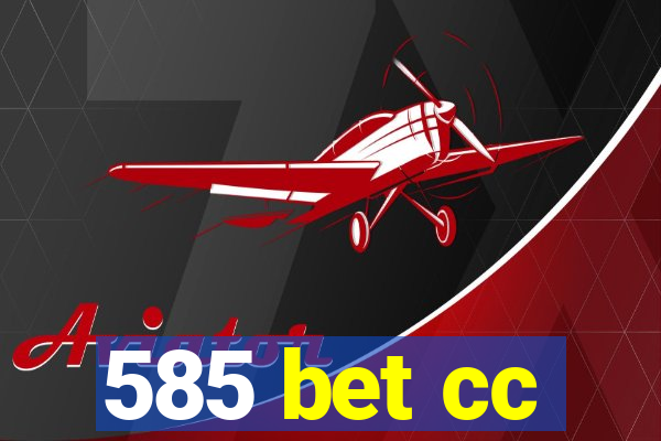 585 bet cc