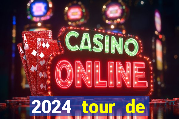 2024 tour de france stage locations casino mecca