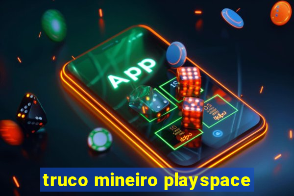 truco mineiro playspace