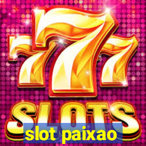 slot paixao