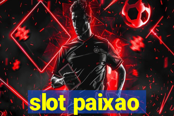 slot paixao