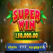 slots 777 xygqyri5 is1o0v otopbt3a