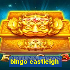 bingo eastleigh