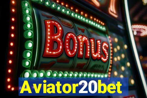 Aviator20bet