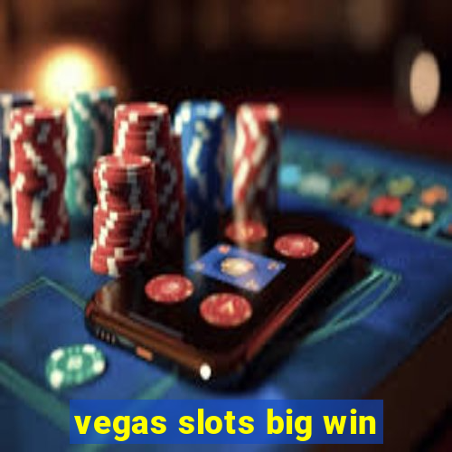 vegas slots big win