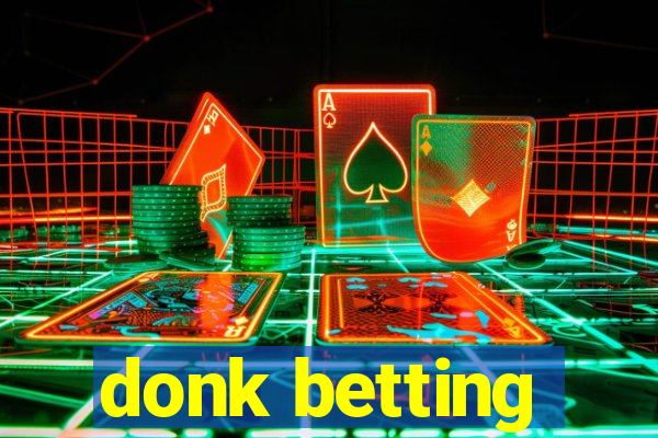 donk betting