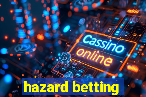 hazard betting