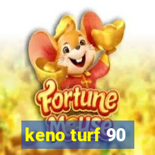 keno turf 90